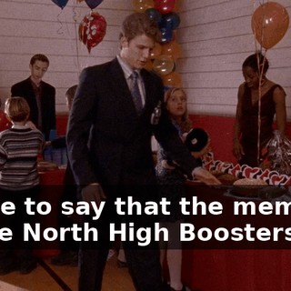 I have to say that the members of the North High Boosters