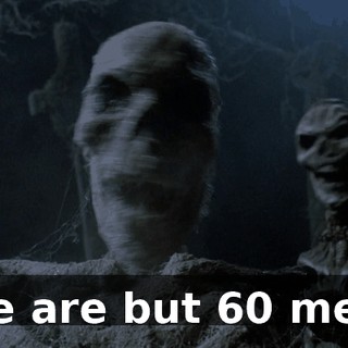 We are but 60 men.
