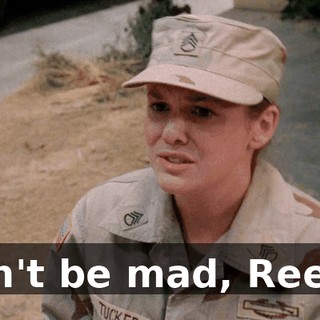Don't be mad, Reese.