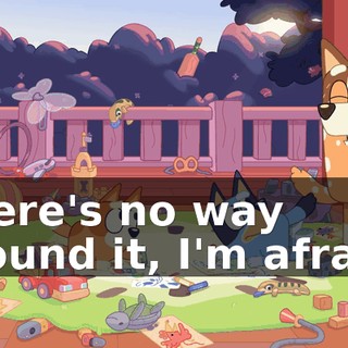 There's no way around it, I'm afraid.