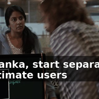 Priyanka, start separating legitimate users