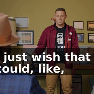 I just wish that I could, like,