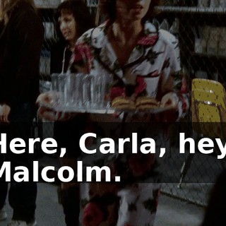 Here, Carla, hey, Malcolm.