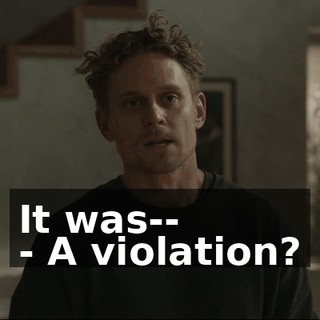 It was-- - A violation?