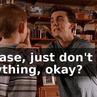 Please, just don't say anything, okay?
