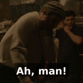 Ah, man!