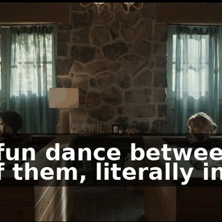 It's a fun dance between the two of them, literally in mud.
