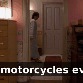 No motorcycles ever!