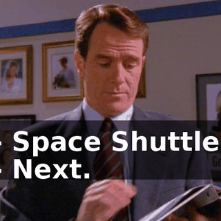 - Space Shuttle. - Next.
