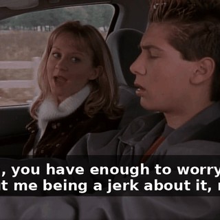 I mean, you have enough to worry about without me being a jerk about it, right?