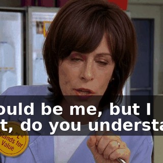 it would be me, but I don't, do you understand?