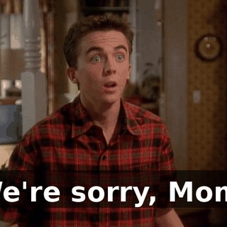 We're sorry, Mom!