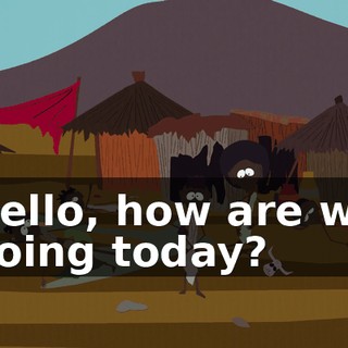 Hello, how are we doing today?