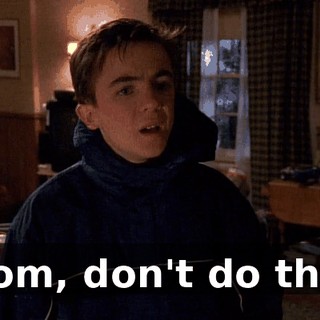Mom, don't do this.