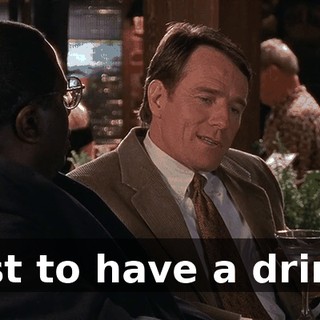 just to have a drink.