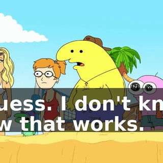 I guess. I don't know how that works.