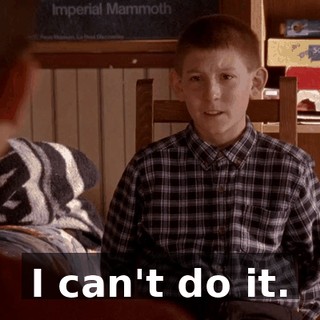 I can't do it.