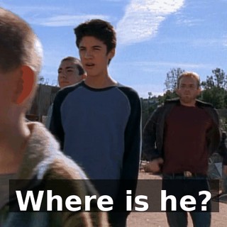 Where is he?