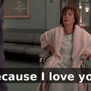 because I love you.