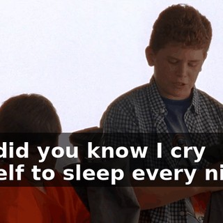 but did you know I cry myself to sleep every night?