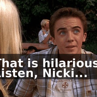 That is hilarious. Listen, Nicki...