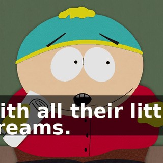 with all their little dreams.
