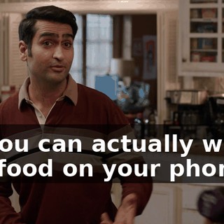 so you can actually watch the food on your phone.