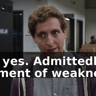 Ah, yes. Admittedly a moment of weakness.