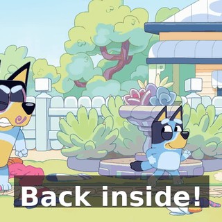 Back inside!