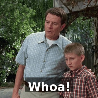 Whoa!