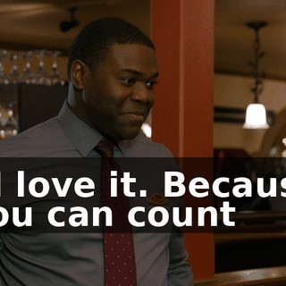 - I love it. Because you can count