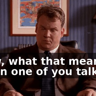 Now, what that means is when one of you talks,