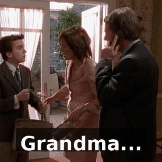 Grandma...