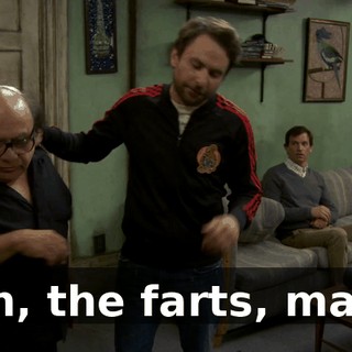 Oh, the farts, man.