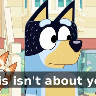 This isn't about you.