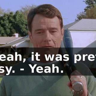 - Yeah, it was pretty easy. - Yeah.