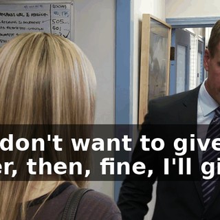 you don't want to give the order, then, fine, I'll give.