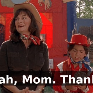 Yeah, Mom. Thanks.