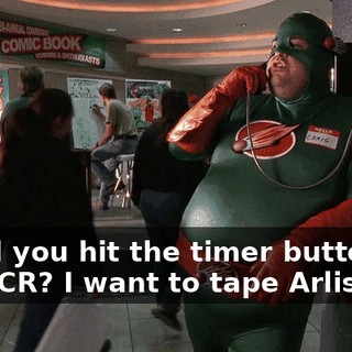 could you hit the timer button on my VCR? I want to tape Arliss.