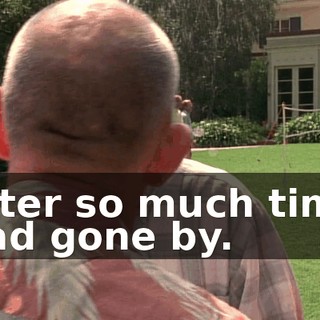 after so much time had gone by.