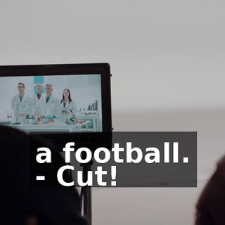 a football. - Cut!