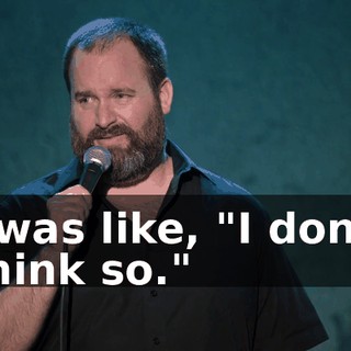 I was like, "I don't think so."