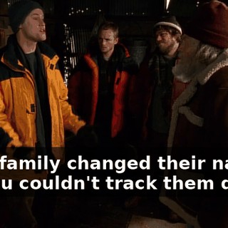 Your family changed their name so you couldn't track them down.