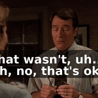 - That wasn't, uh... - Oh, no, that's okay.