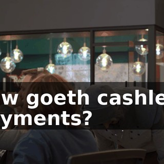 how goeth cashless payments?