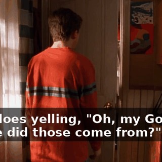 How does yelling, "Oh, my God, where did those come from?" help?