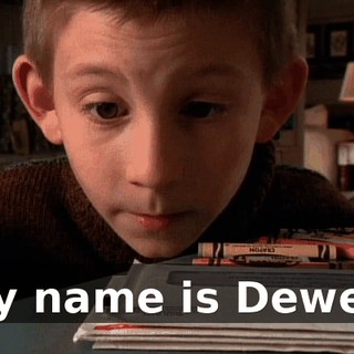 My name is Dewey.