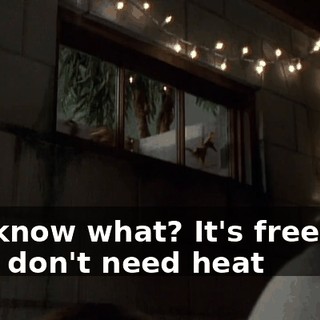 You know what? It's freezing, but I don't need heat