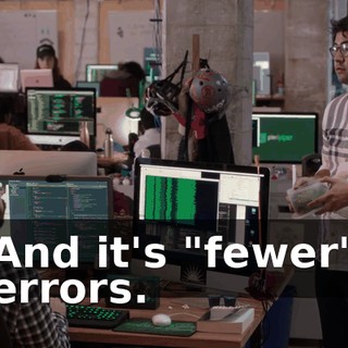 And it's "fewer" errors.