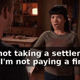 I'm not taking a settlement and I'm not paying a fine.